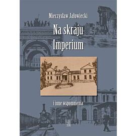 Na skraju imperium i inne wspomnienia wyd. 4