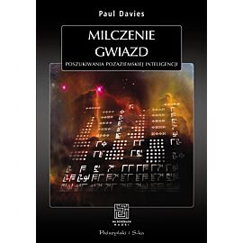 Milczenie gwiazd. Poszukiwania pozaziemskiej inteligencji