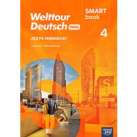 Nowa Język niemiecki WELTTOUR DEUTSCH NEU Smartbook część 4 liceum i technikum EDYCJA 2026