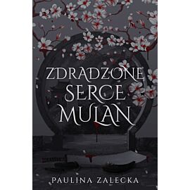 Zdradzone serce Mulan
