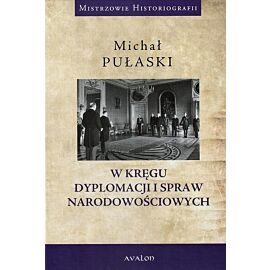 W kręgu dyplomacji i spraw narodowościowych