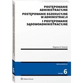 Postępowanie administracyjne, postępowanie egzekucyjne w administracji i postępowanie sądowoadministracyjne