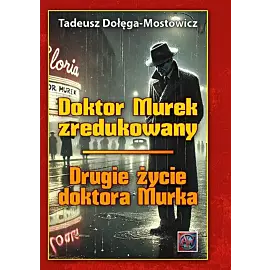 Doktor Murek zredukowany Drugie życie dr Murka. Tom 1-2