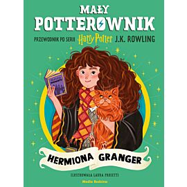 Hermiona Granger. Mały potterownik. Przewodnik po serii Harry Potter.
