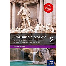 Nowe historia zrozumieć przeszłość podręcznik 2 liceum i technikum zakres rozszerzony