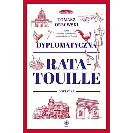 Dyplomatyczna ratatouille. Dokładka