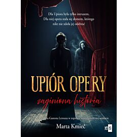 Upiór opery. Zaginiona historia