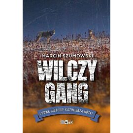 Wilczy gang i nowe historie kazimierza nóżki