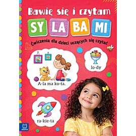 Bawię się i czytam sylabami. Ćwiczenia dla dzieci uczących się czytać.
