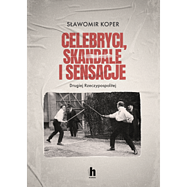Celebryci, skandale i sensacje Drugiej Rzeczypospolitej (e-book)