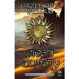 Pieśń zemsty Ostrze Erkal. Tom 2