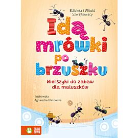 Idą mrówki po brzuszku. Wierszyki do zabaw dla maluszków