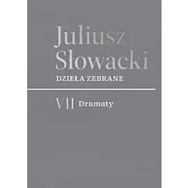 Dzieła zebrane. VII Dramaty