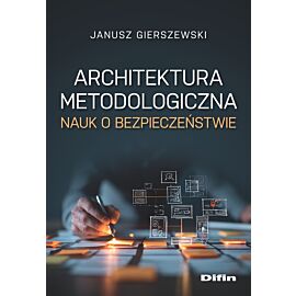 Architektura metodologiczna nauk o bezpieczeństwie