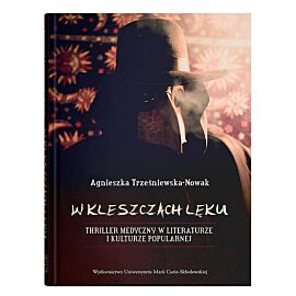 W kleszczach lęku. Thriller medyczny w literaturze i kulturze popularnej