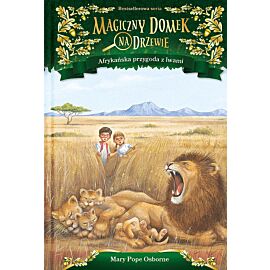 Magiczny domek na drzewie Afrykańska przygoda z lwami