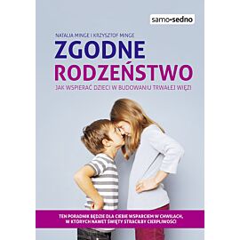 Samo Sedno - Zgodne rodzeństwo. Jak wspierać dzieci w budowaniu trwałej więzi?