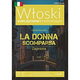 Włoski Kurs językowy z kryminałem. La Donna Scomparsa. Zaginiona