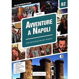 Avventure A Napoli B2 Una Storia illustrata per stranieri