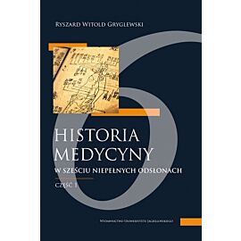 Historia medycyny w sześciu niepełnych odsłonach