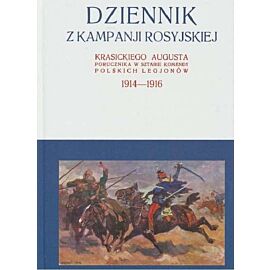 Dziennik z kampanji rosyjskiej Krasickiego Augusta 1914-1916. Tom 1 / Krasicki I. St.