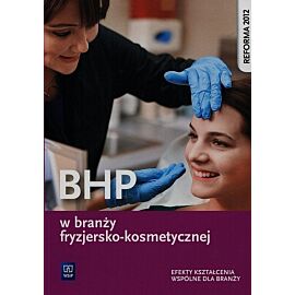 BHP w branży fryzjersko-kosmetycznej Efekty kształcenia wspólne dla branży