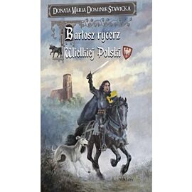 Bartosz rycerz Wielkiej Polski