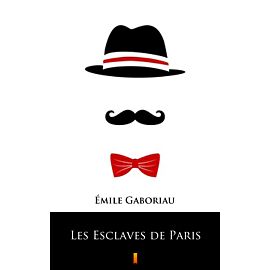Les Esclaves de Paris (e-book)