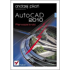 AutoCAD 2010. Pierwsze kroki