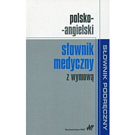 Polsko-angielski słownik medyczny z wymową