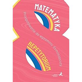 Matematyka repetytorium przygotowanie do egzaminu ósmoklasisty