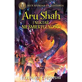 Aru Shah i nektar nieśmiertelności