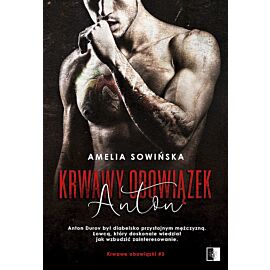 Krwawy obowiązek. Anton. Seria Krwawe obowiązki. Tom 3