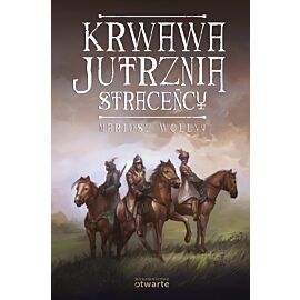 Krwawa jutrznia. Straceńcy