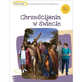 Religia Chrześcijanin w świecie ćwiczenia dla kalsy 8 szkoły podstawowej