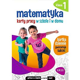 Matematyka. Karty pracy w szkole i w domu. Klasa 1