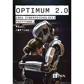Optimum 2.0. Idea cyberpsychologii pozytywnej