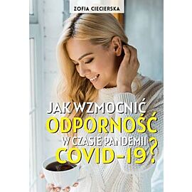 Jak wzmocnić odporność w czasie pandemii Covid-19