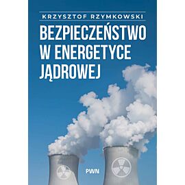 Bezpieczeństwo w energetyce jądrowej