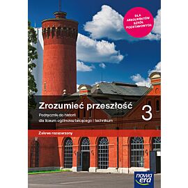 Nowe historia zrozumieć przeszłość podręcznik 3 liceum technikum rozszerzony