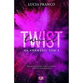 Twist. Na krawędzi. Tom 4