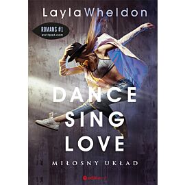 Dance, sing, love. Miłosny układ (audiobook MP3)