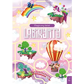 Labirynty. Magiczny świat