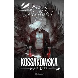 Bramy Światłości. Tom 1