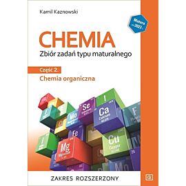 Chemia zbiór zadań typu maturalnego część 2 chemia organiczna zakres rozszerzony