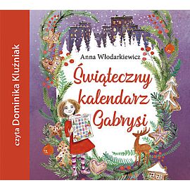 Świąteczny kalendarz Gabrysi (audiobook CD)