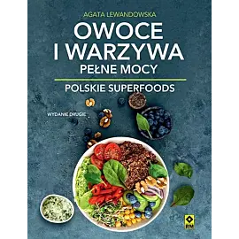 Owoce i warzywa pełne mocy Polskie superfoods w2