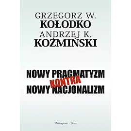 Nowy pragmatyzm kontra nowy nacjonalizm (Duże Litery)