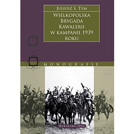 Wielkopolska Brygada Kawalerii w kampanii 1939 r.