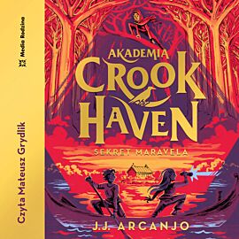 Akademia Crookhaven. Sekret Maravela (audiobook MP3)
